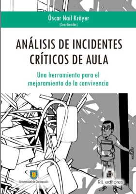 Análisis de incidentes críticos de aula: una herramienta para el mejoramiento de la convivencia