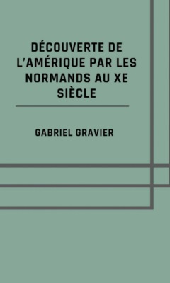Découverte de l'Amérique par les Normands au Xe siècle