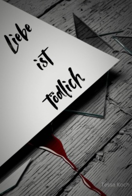 Liebe ist tödlich