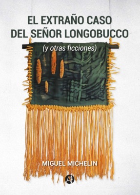 El extraño caso del señor Longobucco (y otras ficciones)