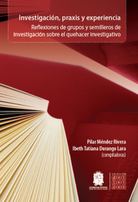 Investigación, praxis y experiencia