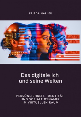 Das digitale Ich und seine Welten