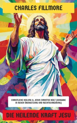 Die heilende Kraft Jesu