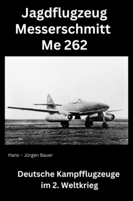 Jagdflugzeug Messerschmitt Me 262