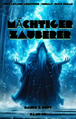 Mächtiger Zauberer:Ein Fantasie Abenteuer übernatürlich Roman(Band 10)