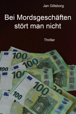 Bei Mordsgeschäften stört man nicht