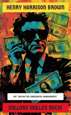 Dollars wollen mich!