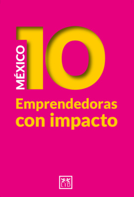 México 10 Emprendedoras con Impacto