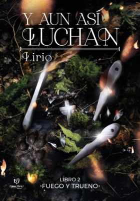 Y aun así luchan. Fuego y trueno