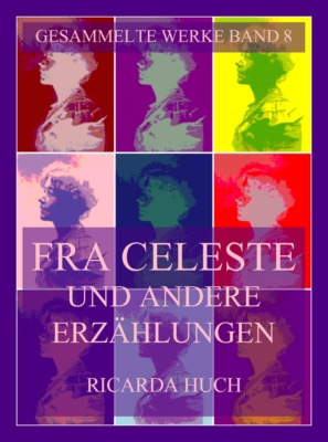 Fra Celeste und andere Erzählungen