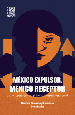 México expulsor, México receptor: la migración en el imaginario nacional