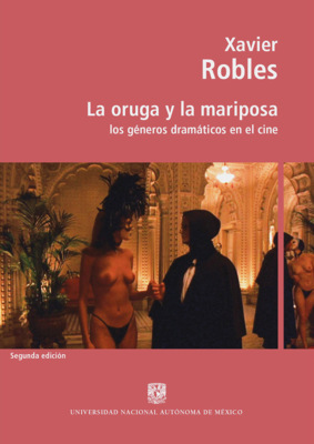 La oruga y la mariposa: los géneros dramáticos en el cine