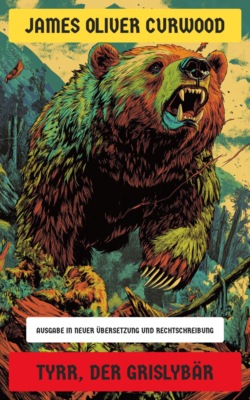 Tyrr, der Grislybär