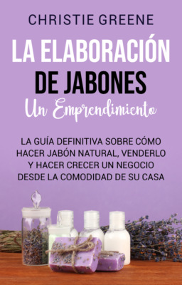 La elaboración de jabones un emprendimiento