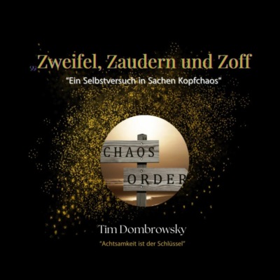 Zweifel,Zaudern und Zoff