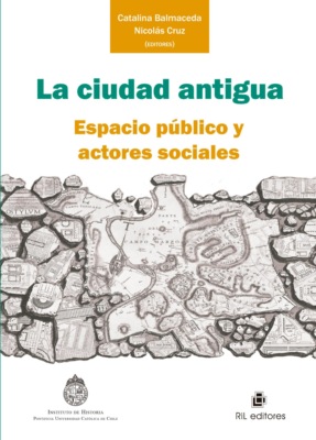 La ciudad antigua: espacio público y actores sociales