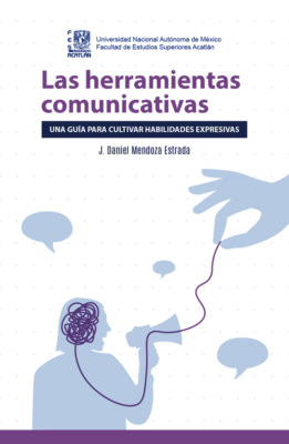 Las herramientas comunicativas. Una guía para cultivar habilidades expresivas