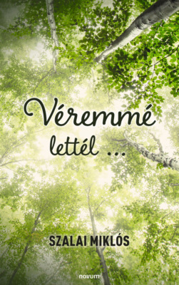 Véremmé lettél …