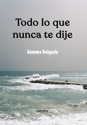 Todo lo que nunca te dije
