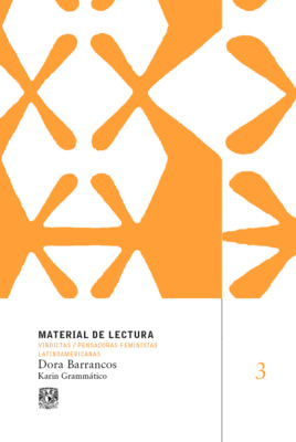 Dora Barrancos. Material de lectura núm. 3. Vindictas. Pensadoras feministas latinoamericanas. Nueva