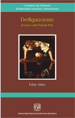 Desfiguraciones. Ensayos sobre Paul de Man