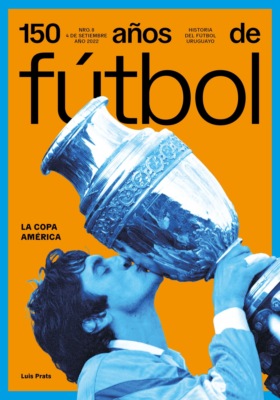 150 años de fútbol. La Copa América