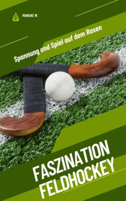 Faszination Feldhockey