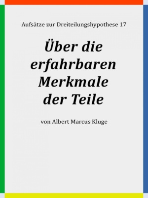 Über die erfahrbaren Merkmale der Teile