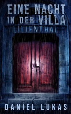 Eine Nacht in der Villa Lilienthal