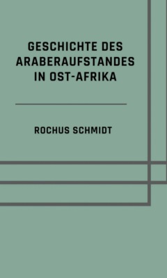 Geschichte des Araberaufstandes in Ost-Afrika