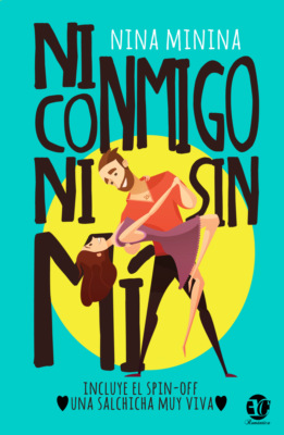 Ni conmigo ni sin mí