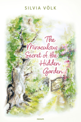 The Miraculous Secret of the Hidden Garden
