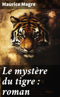 Le mystère du tigre : roman