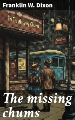 The missing chums