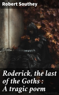 Roderick, the last of the Goths : A tragic poem
