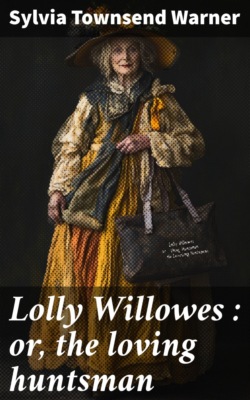 Lolly Willowes : or, the loving huntsman