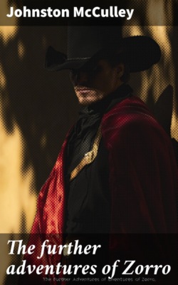 The further adventures of Zorro