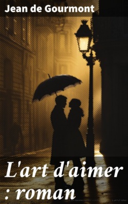 L'art d'aimer : roman