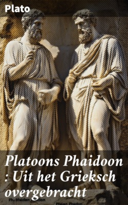Platoons Phaidoon : Uit het Grieksch overgebracht