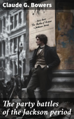 The party battles of the Jackson period