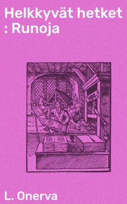 Helkkyvät hetket : Runoja