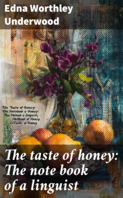 The taste of honey: The note book of a linguist