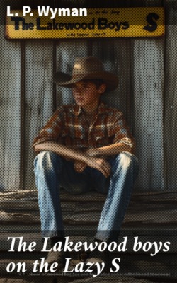 The Lakewood boys on the Lazy S