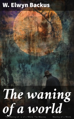 The waning of a world