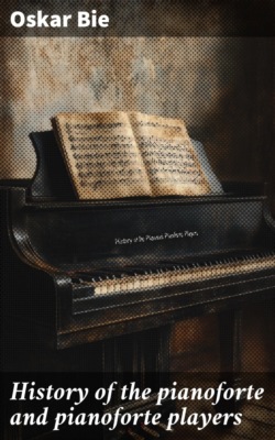 History of the pianoforte and pianoforte players
