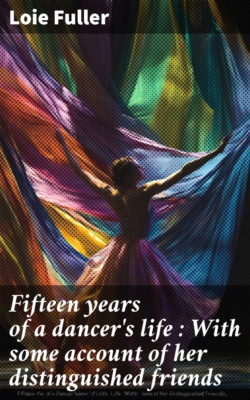 Fifteen years of a dancer's life : With some account of her distinguished friends