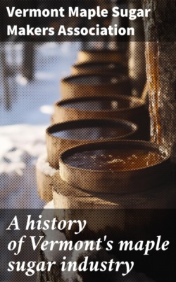 A history of Vermont's maple sugar industry