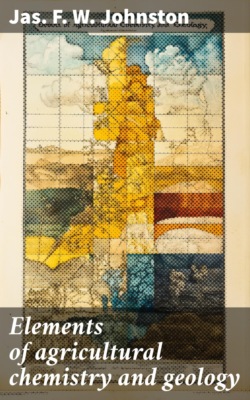 Elements of agricultural chemistry and geology