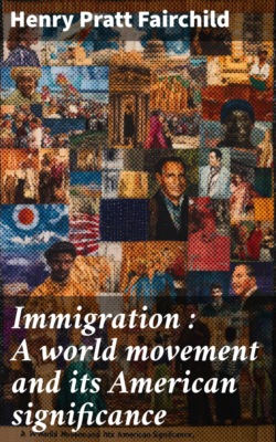 Immigration : A world movement and its American significance