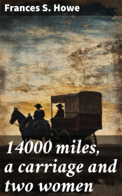 14000 miles, a carriage and two women